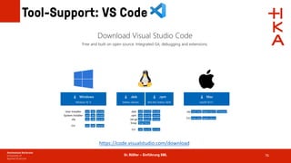 Dr. Rößler – Einführung XML
Tool-Support: VS Code
76
https://code.visualstudio.com/download
 