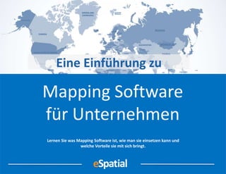 Lernen Sie was Mapping Software ist, wie man sie einsetzen kann und
welche Vorteile sie mit sich bringt.
Mapping Software
für Unternehmen
Eine Einführung zu
 