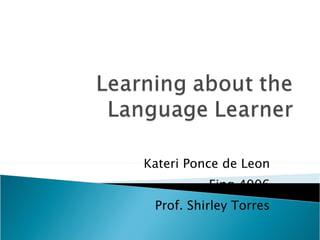 Kateri Ponce de Leon Eing 4006 Prof. Shirley Torres 