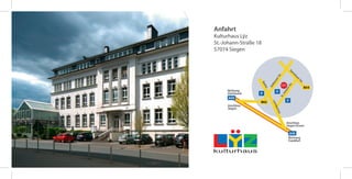 Anfahrt
Kulturhaus Lÿz
St.-Johann-Straße 18
57074 Siegen
 
