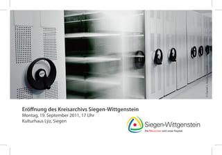 © Daniel L. Adam, Kreuztal
Eröffnung des Kreisarchivs Siegen-Wittgenstein
Montag, 19. September 2011, 17 Uhr
Kulturhaus Lÿz, Siegen
 
