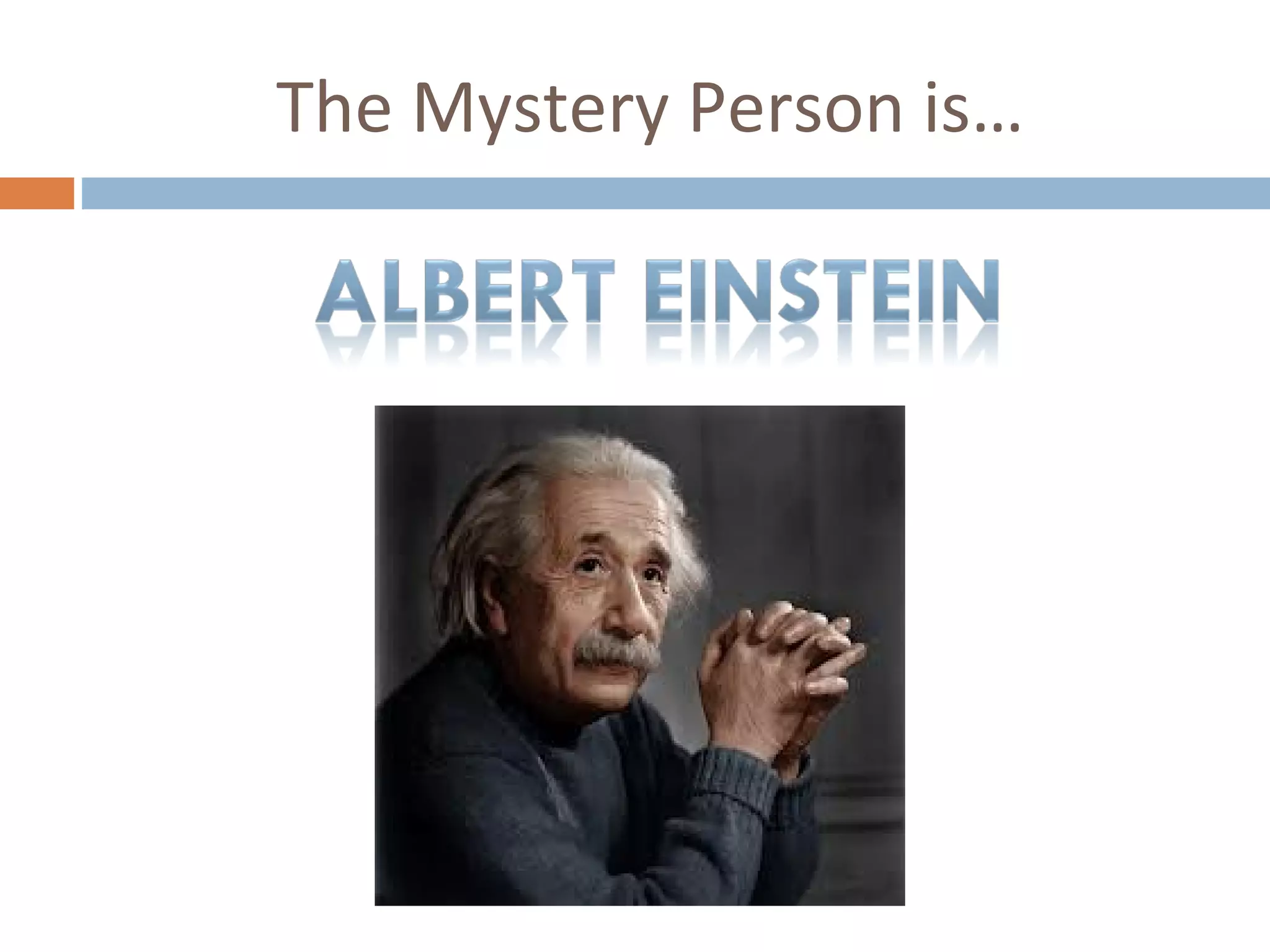 The Mystery Person is… 
 