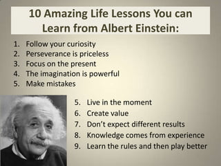 10 Amazing Life Lessons you can learn from Albert Einstein | PPTX