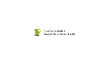 Klassenbasiertes programmieren mit Flash 