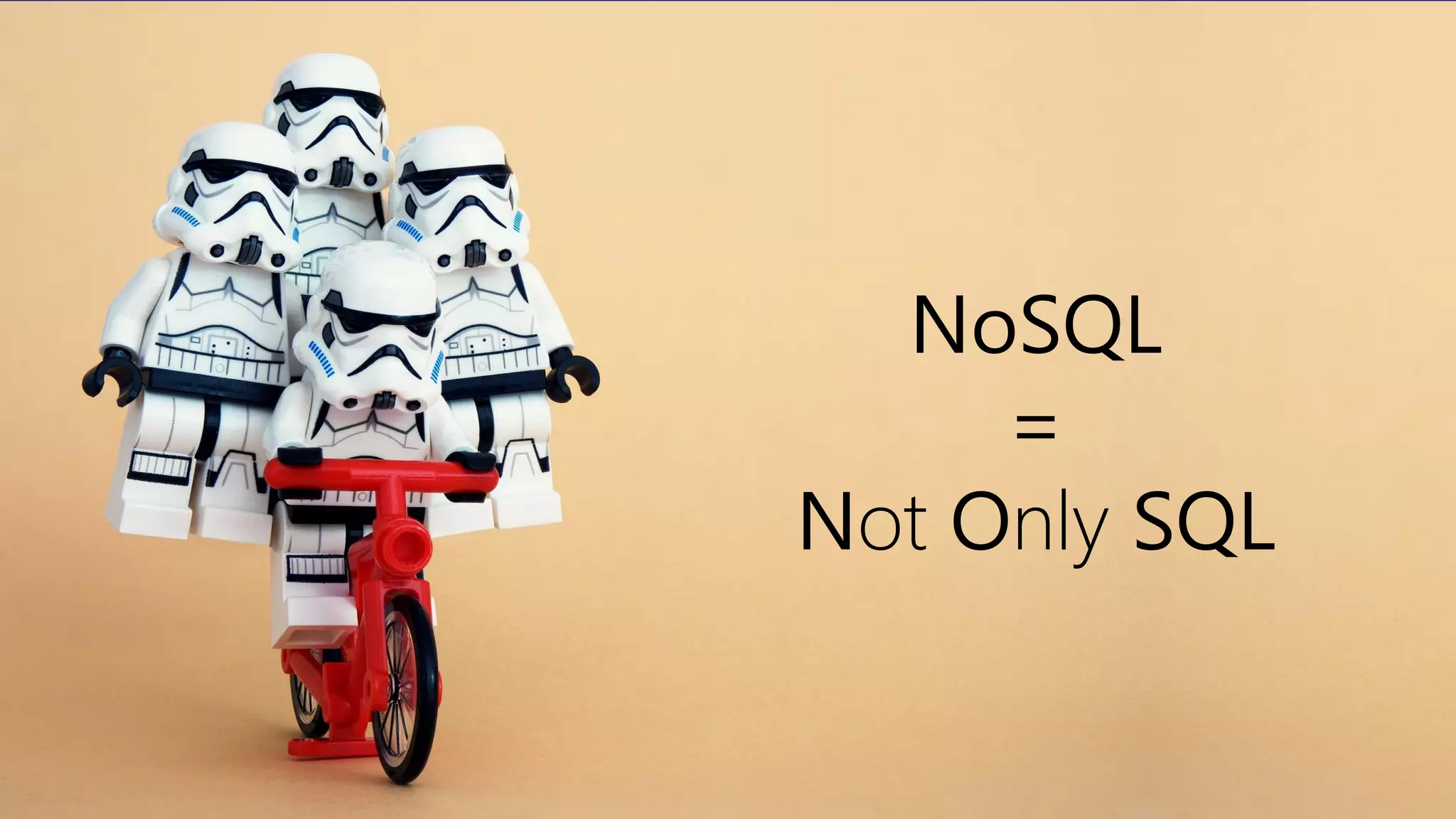 NoSQL
=
Not Only SQL
 