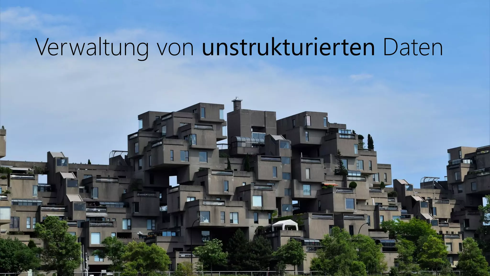 Verwaltung von unstrukturierten Daten
 