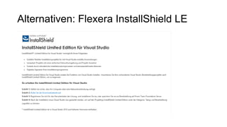 Alternativen: Flexera InstallShield LE
 
