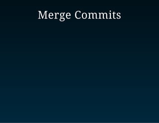 Merge Commits
 