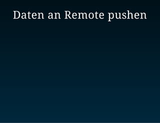 Daten an Remote pushen
 