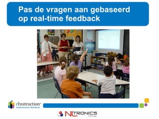 Pas de vragen aan gebaseerd op real-time feedback 