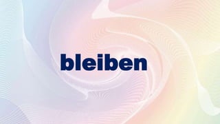 bleiben
 