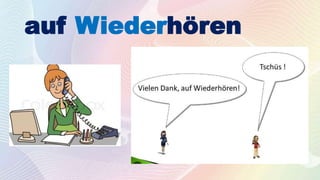 auf Wiederhören
 
