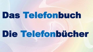 Das Telefonbuch
Die Telefonbücher
 