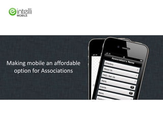 Making mobile an affordable option for Associations 