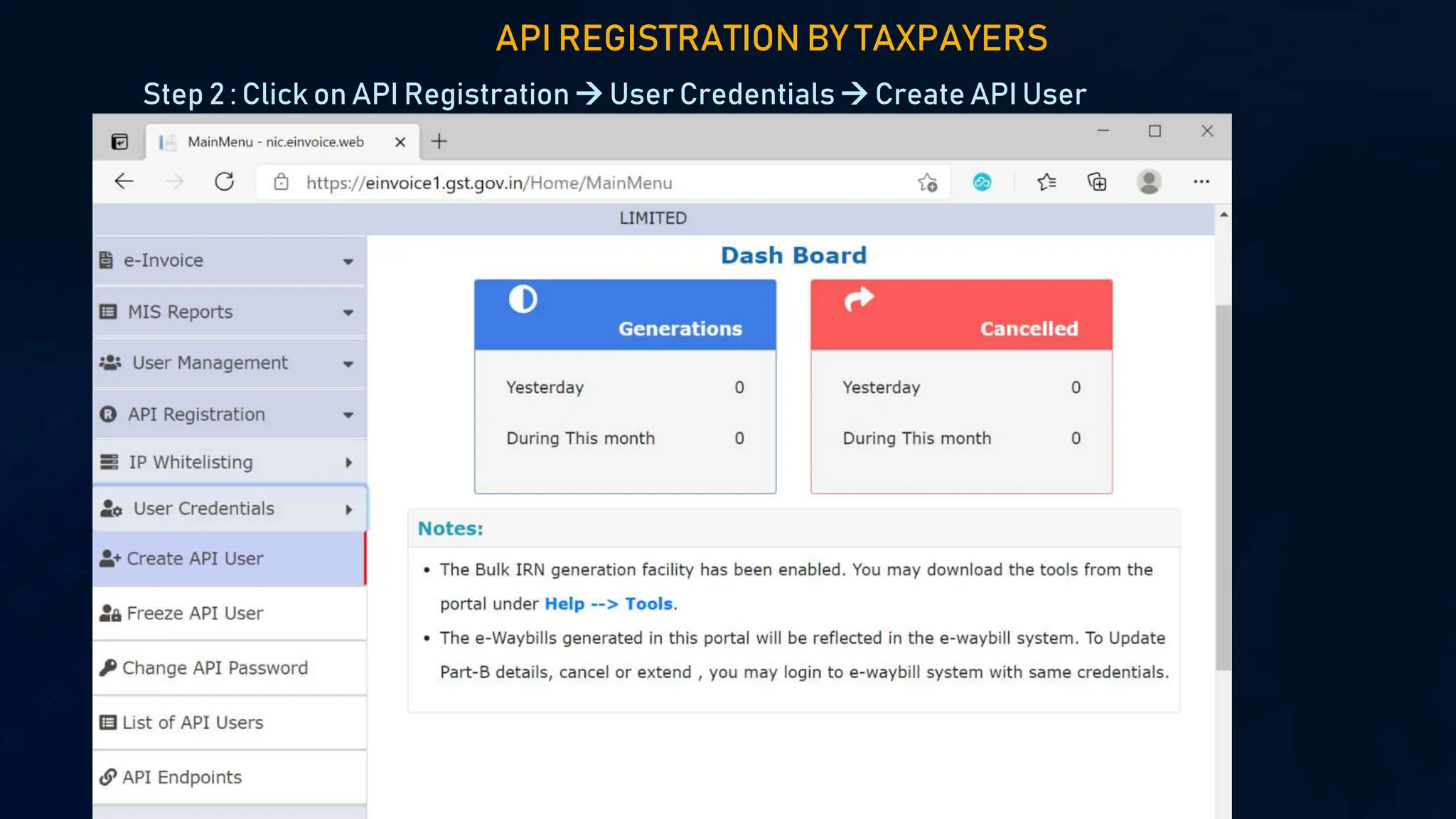 Step 2 : Click on API Registration User Credentials  Create API User
API REGISTRATION BY TAXPAYERS
 