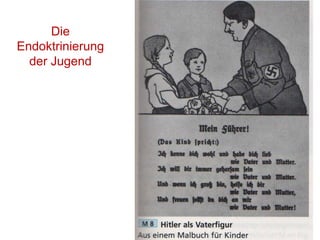 Die
Endoktrinierung
der Jugend