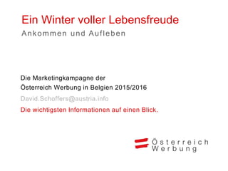 Ein Winter voller Lebensfreude 2015/2016 Markt Belgien
> Belgien > Deutschland > Großbritannien > Niederlande
> Polen > Ru...