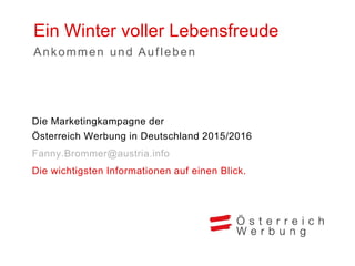 Ein Winter voller Lebensfreude 2015/2016 Markt Deutschland
> Belgien > Deutschland > Großbritannien > Niederlande
> Polen ...
