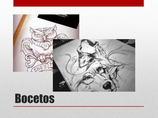 Bocetos
 