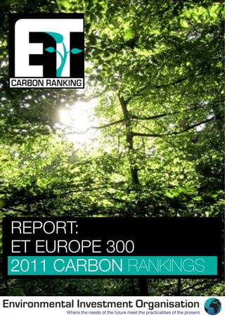 REPORT:
ET EUROPE 300
2011 CARBON RANKINGS
 
