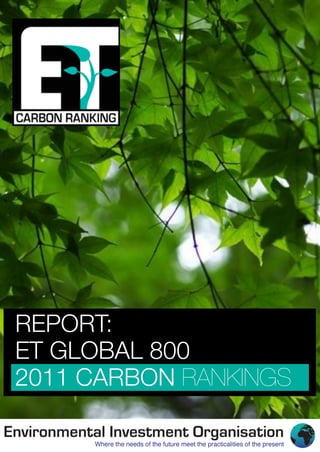 REPORT:
ET GLOBAL 800
2011 CARBON RANKINGS
 