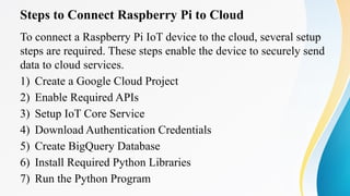 Comprehensive Guide to Raspberry Pi GPIO and IoT Cloud Integration | PPTX