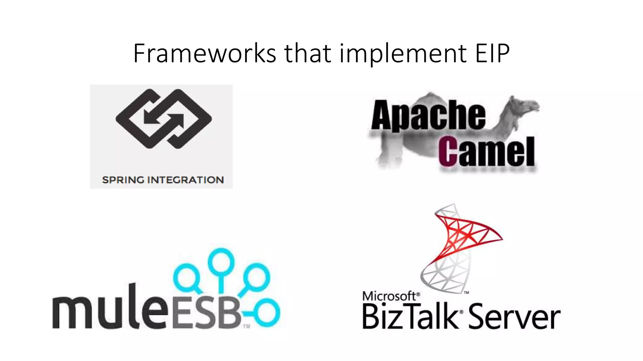 Frameworks that implement EIP
 