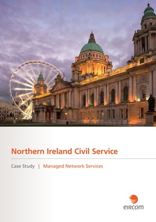Northern Ireland Civil Service
Case Study | Managed Network Services
 