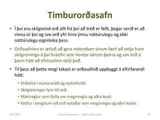 Eiríkur þorsteinsson 28.04.11 Slide 52