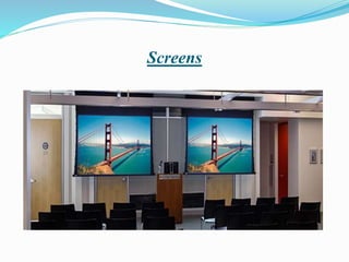 Screens
 