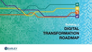 Building a Digital Transformation Roadmap
