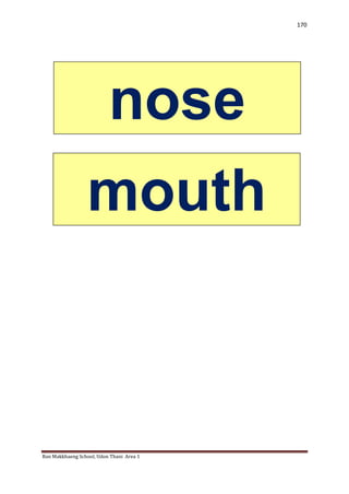 Ban Makkhaeng School, Udon Thani Area 1 
170 
nose 
mouth  