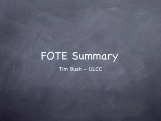 FOTE Summary ,[object Object]