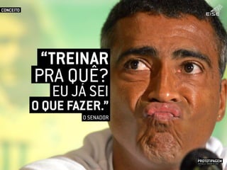 “TREINAR
O QUE FAZER.”
EU JÁ SEI
O SENADOR
PRA QUÊ?
PROTOTIPAGEMJOSÉ MELLO / ADRIANO VALADÃO
EISE
SETEMBRO 2015
CONCEITO
 