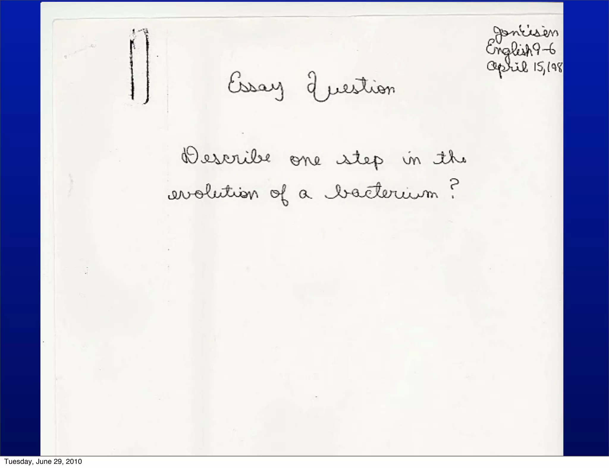 Bacterial evolve




Tuesday, June 29, 2010
 