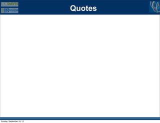 Quotes




Sunday, September 16, 12
 