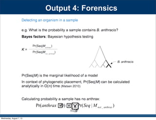 Output 4: Forensics
Wednesday, August 7, 13
 