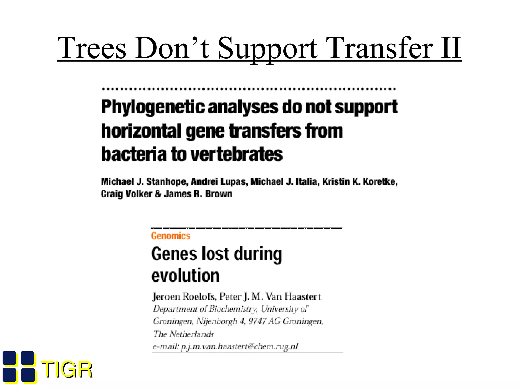 TIGRTIGR
Trees Don’t Support Transfer II
 