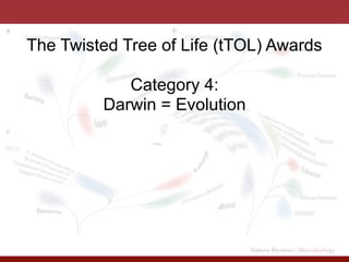 The Twisted Tree of Life (tTOL) Awards | PDF