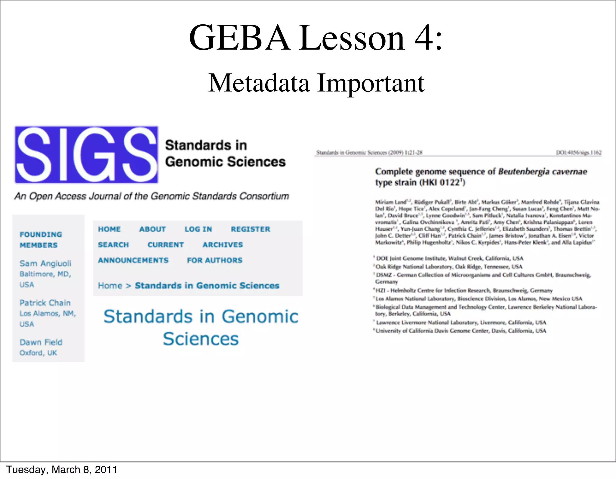 GEBA Lesson 4:
                          Metadata Important




Tuesday, March 8, 2011
 
