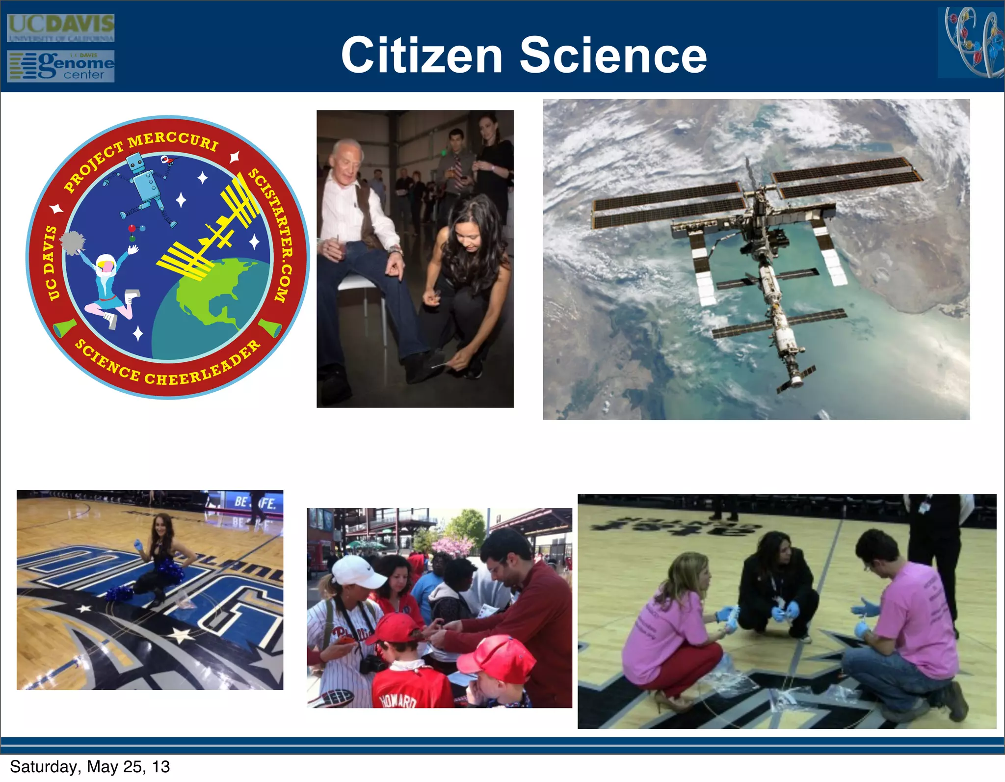 Citizen Science
Saturday, May 25, 13
 