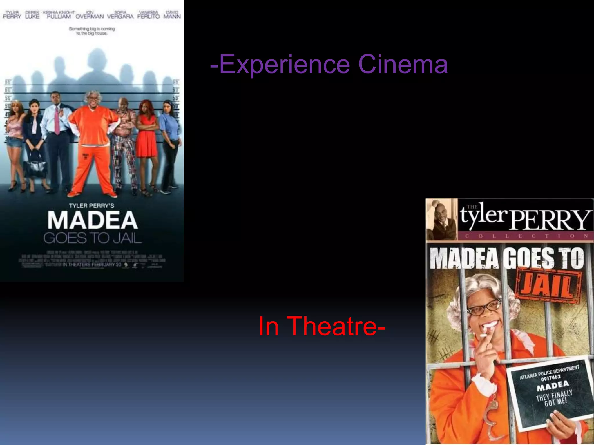 -Experience Cinema
In Theatre-