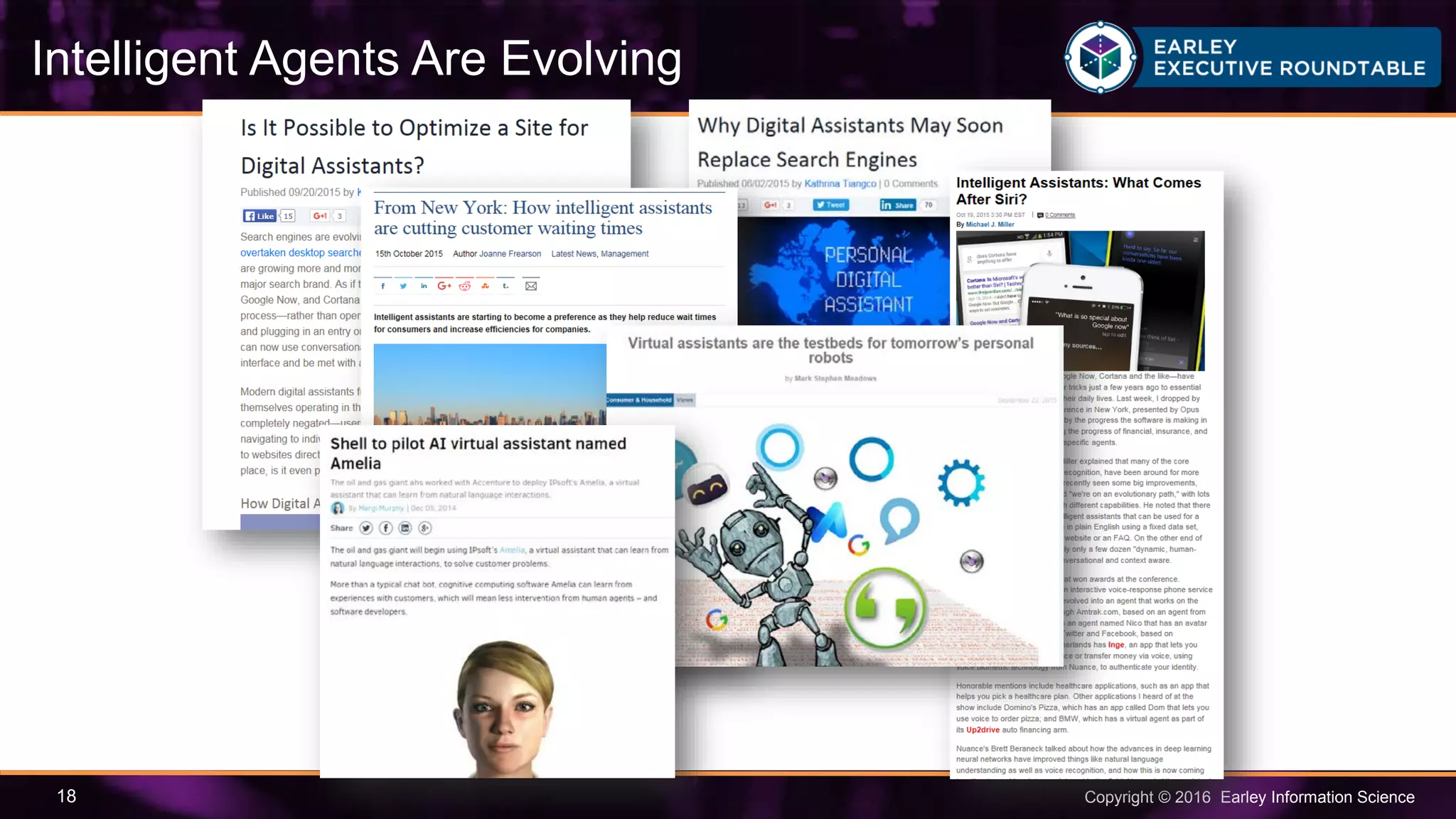 Copyright © 2016 Earley Information Science18
Intelligent Agents Are Evolving
 