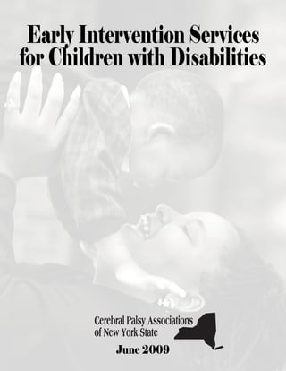 Early Intervention Services
for Children with Disabilities




           June 2009
 