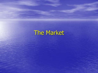 The Market  