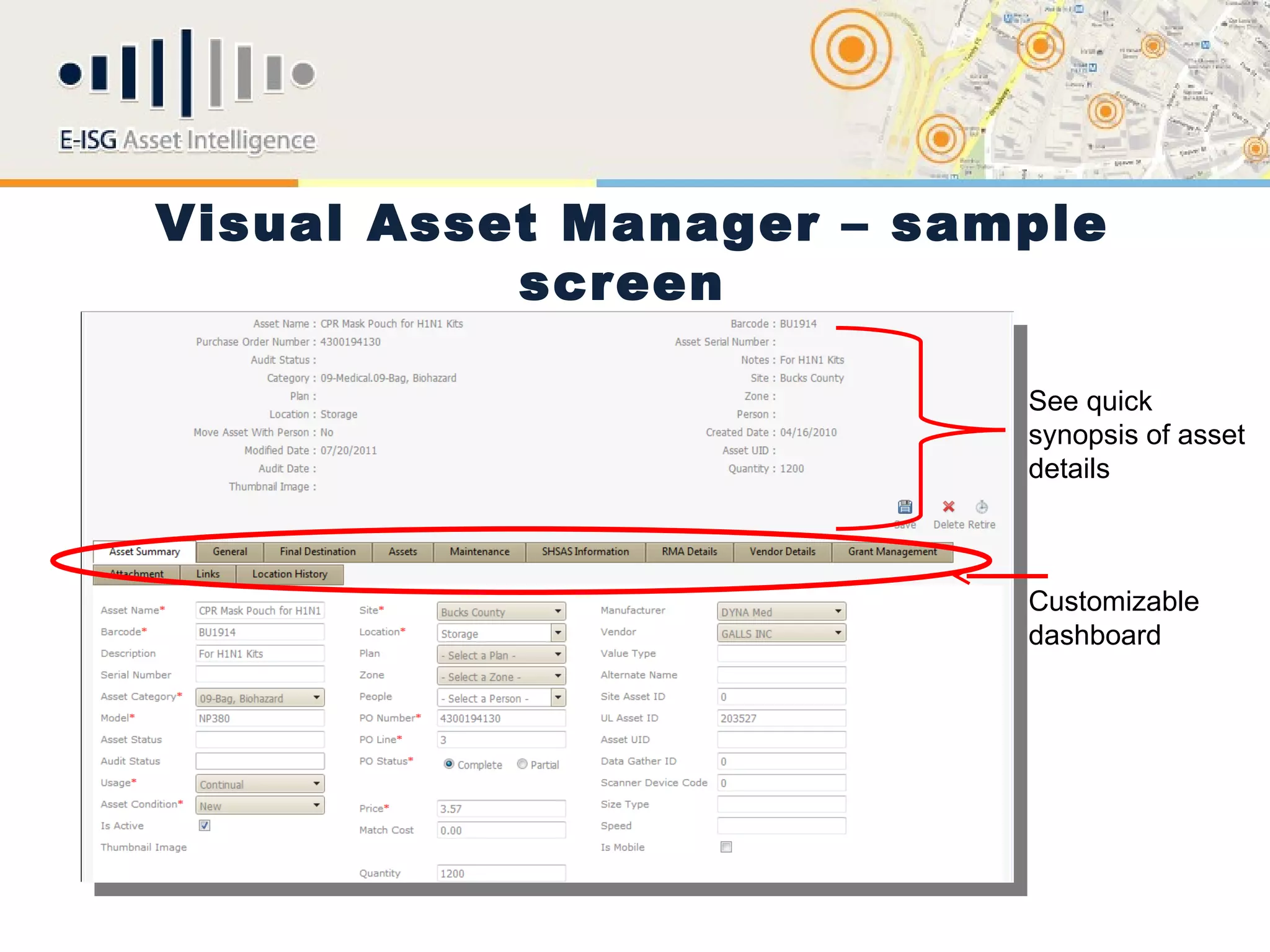 Visual Asset Manager – sample
           screen

                          See quick
                          synopsis of asset
                          details



                          Customizable
                          dashboard
 