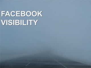 FACEBOOK VISIBILITY
