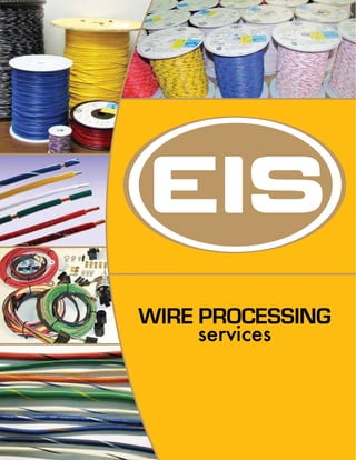 Wire processing
services
 