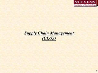 1
Supply Chain Management
(CLO3)
 
