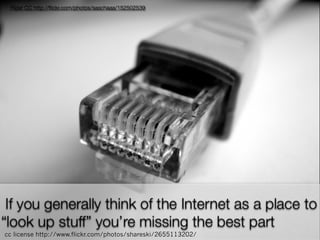 cc license http://www.flickr.com/photos/shareski/2655113202/
 